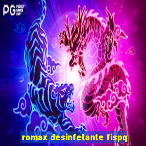 romax desinfetante fispq